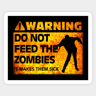 Warning! Do Not Feed the Zombies Sticker